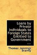 Loans by Private Individuals to Foreign States Entitled to Government ...