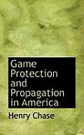 Game Protection and Propagation in America