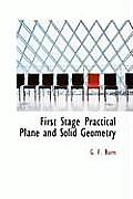 First Stage Practical Plane and Solid Geometry