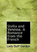 Stella and Vanessa. a Romance from the French