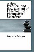 A New Practical and Easy Method of Learning the Portuguese Language