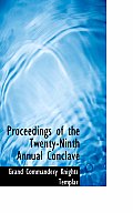 Proceedings of the Twenty-Ninth Annual Conclave