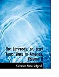 The Linwoods, Or, Sixty Years Since in America, Volume II