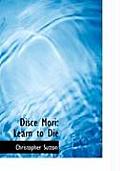 Disce Mori: Learn to Die (Large Print Edition)