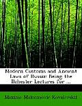 Modern Customs and Ancient Laws of Russia: Being the Ilchester Lectures for ...