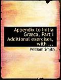 Appendix to Initia Grabca, Part I Additional Exercises, with ...