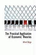 The Practical Application of Economic Theories