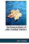 The Poetical Works of John Trumbull, Volume I