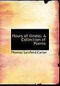 Hours of Illness: A Collection of Poems (Large Print Edition)