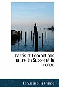 Traitacs Et Conventions Entre La Suisse Et La France