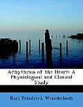 Arhythmia of the Heart: A Physiological and Clinical Study (Large Print Edition)