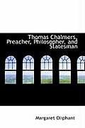 Thomas Chalmers, Preacher, Philosopher, and Statesman