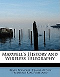Maxwell's History and Wireless Telegraphy