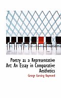 Poetry as a Representative Art: An Essay in Comparative Aesthetics