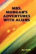 Mrs. Morgan's Adventures with Aliens