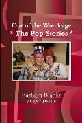 Out of the Wreckage: The Pop Stories