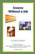 Income Without a Job Hard Cover