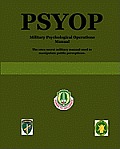 Psyop Military Psychological Operations Manual