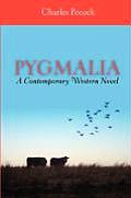 Pygmalia---A Contemporary Western Novel