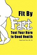 Fit by Fart: Toot Your Horn to Good Health