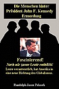 Die Menschen hinter Pr?sident John F. Kennedy Ermordung!