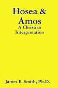 Hosea & Amos: A Christian Interpretation
