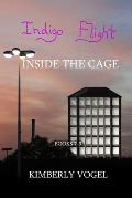 Indigo Flight: Inside the Cage