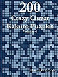 200 Crazy Clever Kakuro Puzzles - Volume 6