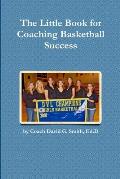 The Little Book for Coaching Basketball Success