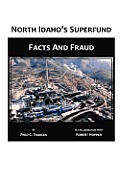 North Idaho's Superfund, Facts and Fraud