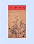 The Way and Its Power: Lao Zi's Dao De Jing
