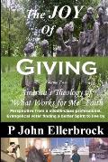 The JOY of Giving Volume 2: America's Theology of What Works for Me Faith