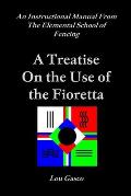 Elemental School of Fencing Treatise on the Use of the Fioretta