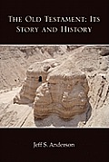 The Old Testament: Its Story and History