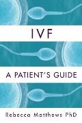 IVF A Patients Guide