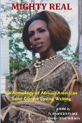 Mighty Real: An Anthology of African American Same Gender Loving Writing