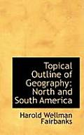 Topical Outline of Geography: North and South America