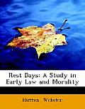 Rest Days: A Study in Early Law and Morality