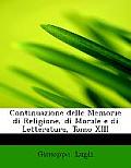 Continuazione Delle Memorie Di Religione, Di Morale E Di Letteratura, Tomo XIII