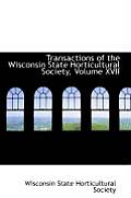 Transactions of the Wisconsin State Horticultural Society, Volume XVII