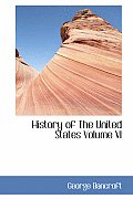History of the United States Volume VI