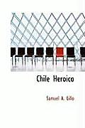 Chile Heroico