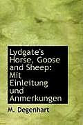Lydgate's Horse, Goose and Sheep: Mit Einleitung Und Anmerkungen