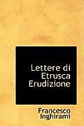 Lettere Di Etrusca Erudizione