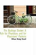 The Buckeye Doctor: A Tale for Physicians and for Physicians' Patients