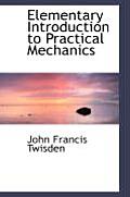 Elementary Introduction to Practical Mechanics