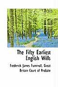The Fifty Earliest English Wills