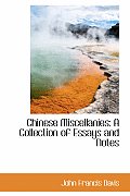 Chinese Miscellanies: A Collection of Essays and Notes