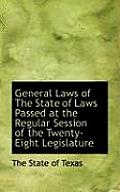 General Laws of the State of Laws Passed at the Regular Session of the Twenty-Eight Legislature