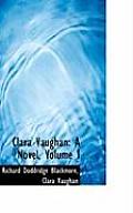 Clara Vaughan: A Novel, Volume I